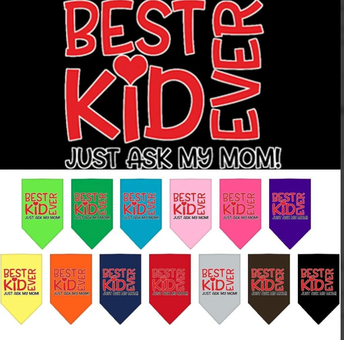 Pet and Dog Bandana Screen Printed, "Best Kid Ever, Just Ask My Mom" (Light Green)