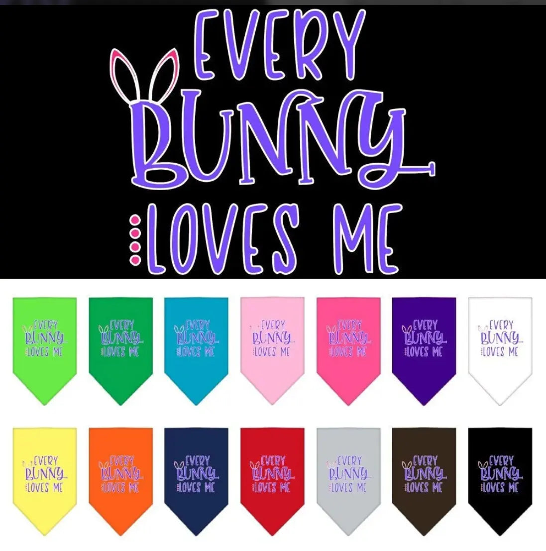 Pet and Dog Bandana Screen Printed, "Every Bunny Loves Me" (Light Pink) Mirage Pet Products