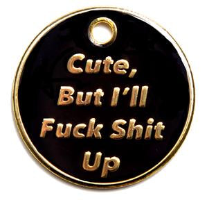 F#ck Sh%t Up Tag.