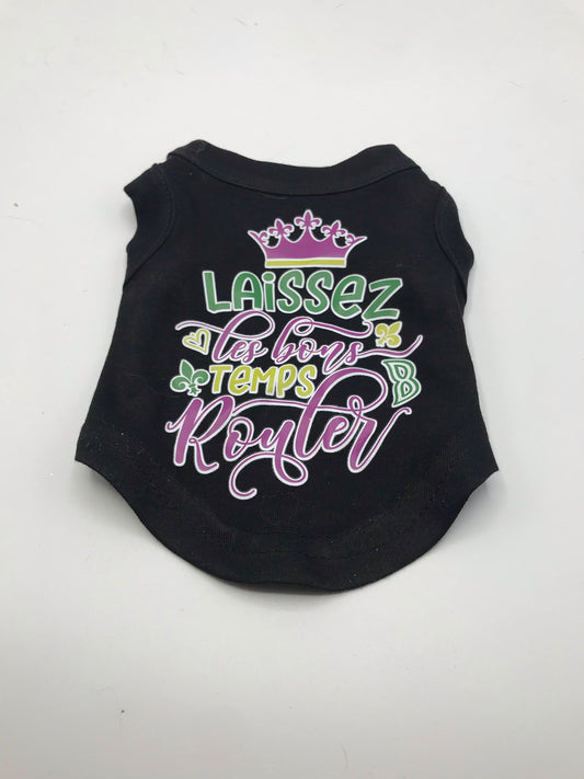 Laissez Les Screen Print Dog Shirt.