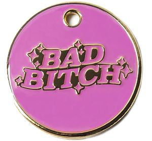 Bad B!tch Tag.