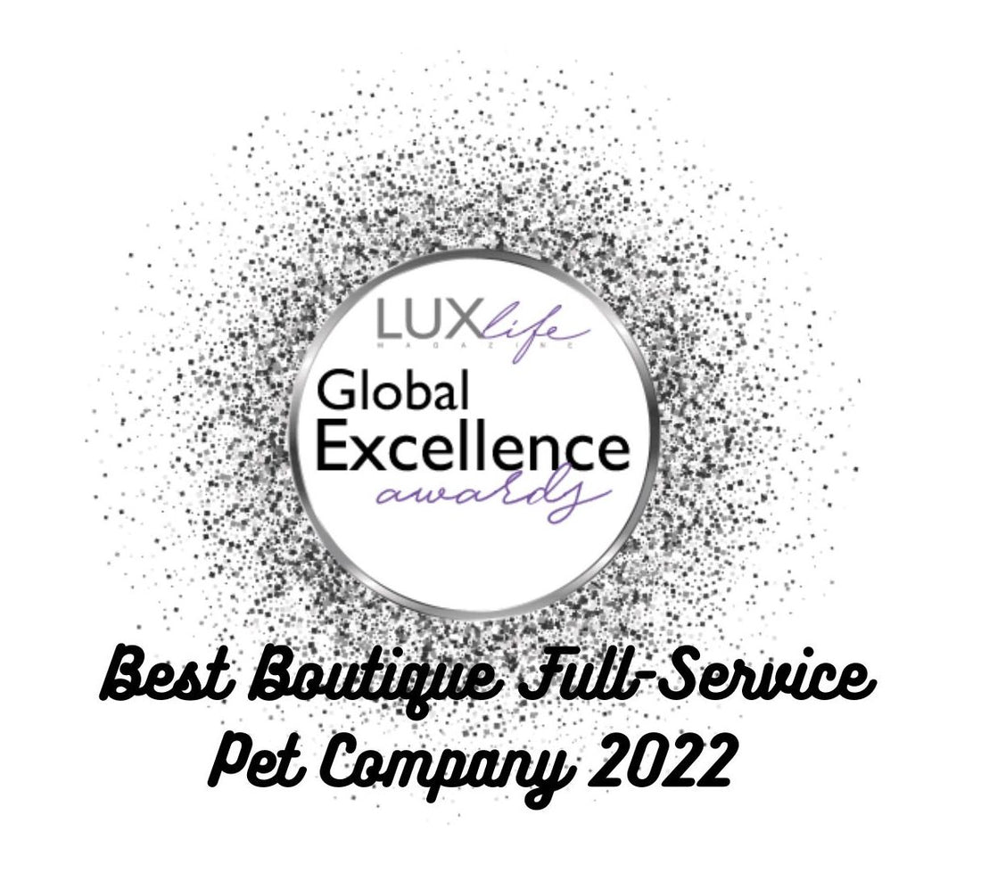2022 Lux Life Global Excellence Award - Best Boutique Full Service Pet Company