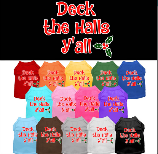 Deck the Halls Y'all Screen Print Dog Shirt